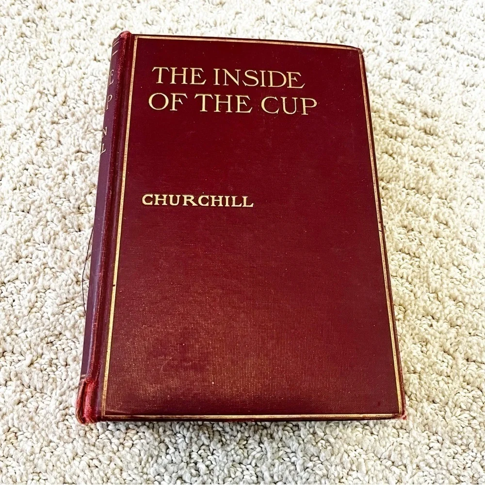 The Inside of the Cup by Winston Churchill 1913 Edition Hard Cover Book